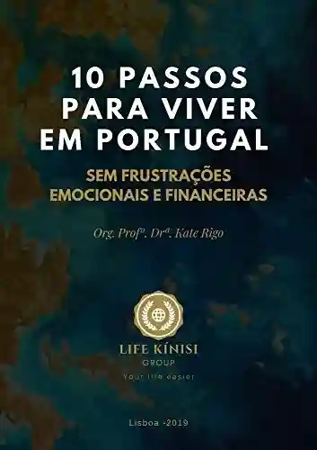 Livro: 10 passos para viver em Portugal: Sem frustrações emocionais e financeiras