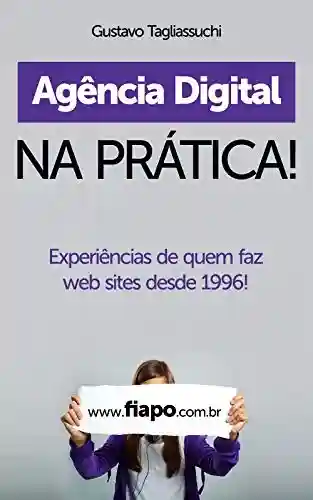 Livro: Agência Digital na Prática: Experiências de quem faz web sites desde 1996