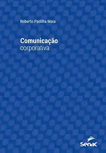 Livro: Comunicação corporativa (Série Universitária)