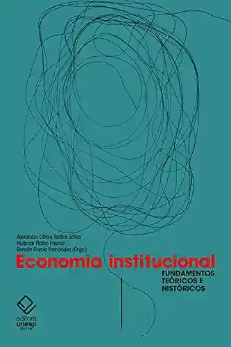 Livro: Economia institucional: Fundamentos teóricos e históricos