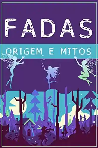 Livro: FADAS: Origem e Mitos