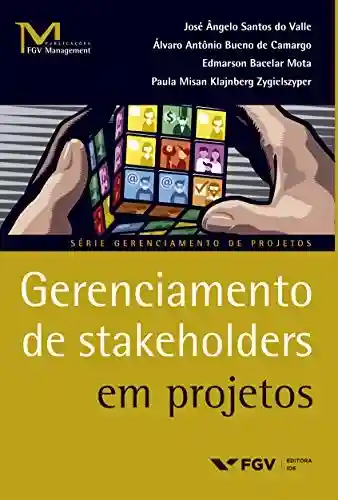 Livro: Gerenciamento de stakeholders em projetos (FGV Management)