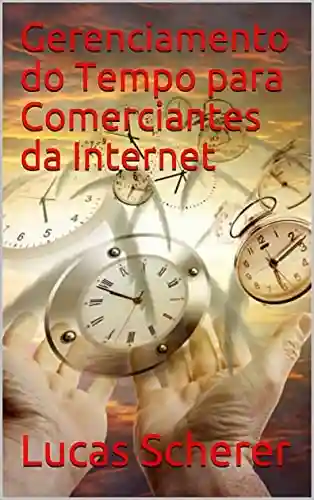 Livro: Gerenciamento do Tempo para Comerciantes da Internet