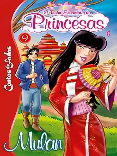 Livro: Mulan: Contos de Fadas – O Reino Encantado das Princesas Edição 9