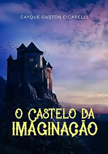 Livro: O Castelo Da Imaginação