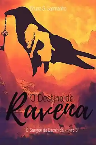 Livro: O Destino de Ravena:: O Sangue da Escolhida