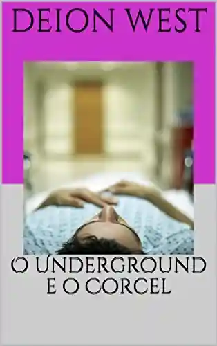 Livro: O Underground e o Corcel