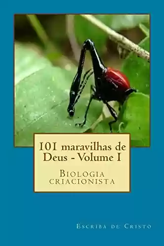Livro: 101 maravilhas de Deus - Volume I: Biologia Criacionista
