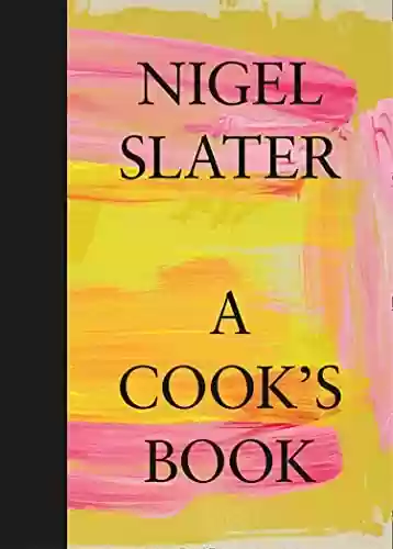Livro: A Cook’s Book: The Essential Nigel Slater with over 200 recipes (English Edition)