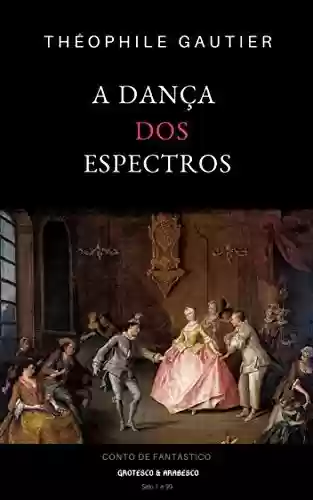 Livro: A Dança dos Espectros: Conto Fantástico
