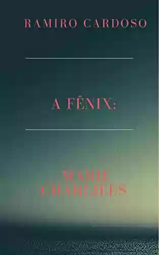 Livro: A Fênix: Marie Charlieés