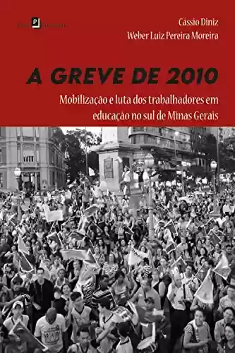 Livro: A greve de 2010: Mobilização e luta dos trabalhadores em educação no Sul de Minas Gerais