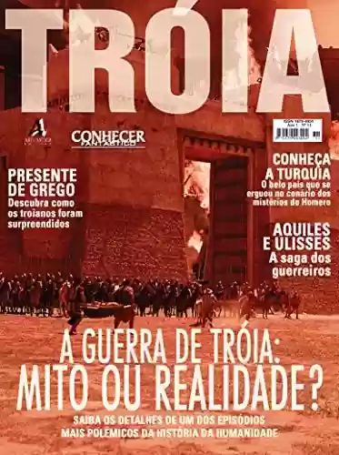 Livro: A guerra de Tróia: mito ou realidade?: Revista Conhecer Fantástico (Troia) Edição 11