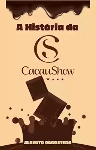 Livro: A História da Cacau Show