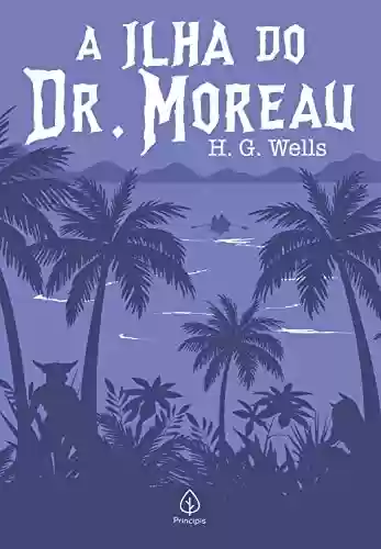Livro: A Ilha do Dr. Moreau (Clássicos da literatura mundial)