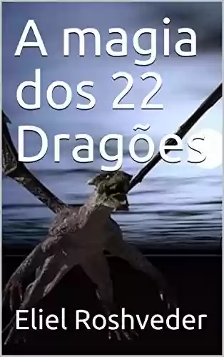 Livro: A magia dos 22 Dragões