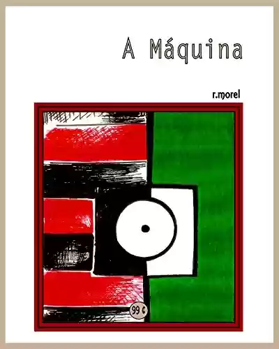 Livro: A Máquina (Coleção "Campanha do Flamengo no Brasileirão 2017" Livro 9)