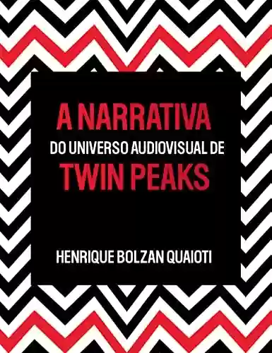 Livro: A Narrativa do Universo Audiovisual de Twin Peaks