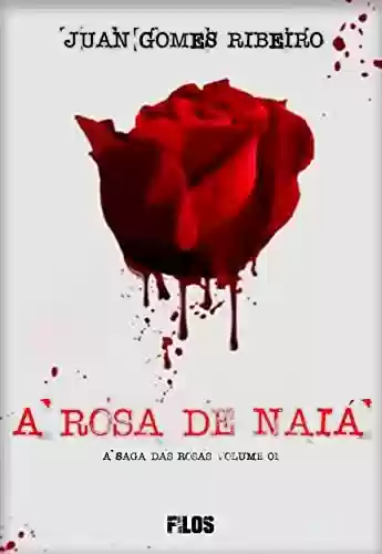 Livro: A Rosa de Naia