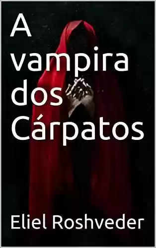Livro: A vampira dos Cárpatos (Série de Suspense e Terror Livro 15)