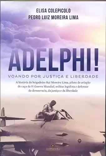 Livro: Adelphi: Voando por justiça e liberdade
