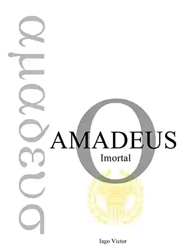 Livro: Amadeus, O Imortal (versão Kindle)