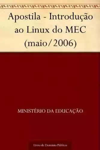 Livro: Apostila - Introdução ao Linux do MEC (maio-2006)