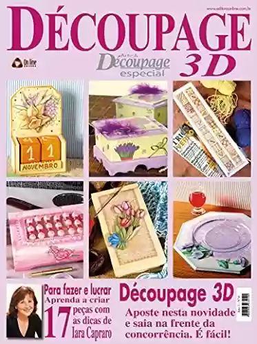 Livro: Arte & Découpage Especial Edição 6: Découpage em 3D