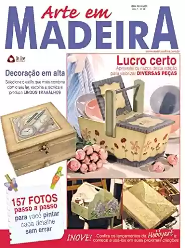 Livro: Arte em Madeira Edição 38: Lucro certo, aproveite os riscos desta edição para valorizar diversas peças!