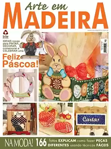 Livro: Arte em Madeira Edição 52: NA MODA!!! 166 fotos explicam como fazer peças diferentes.
