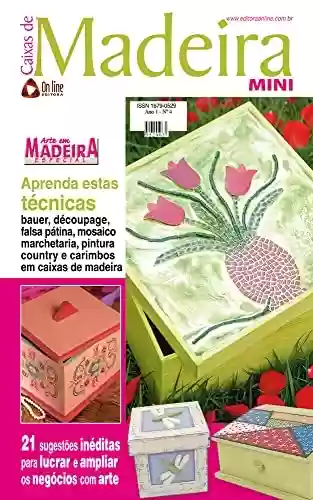Livro: Arte em Madeira Especial Edição 04: 21 sugestões inéditas para lucrar e ampliar os negócios com arte.