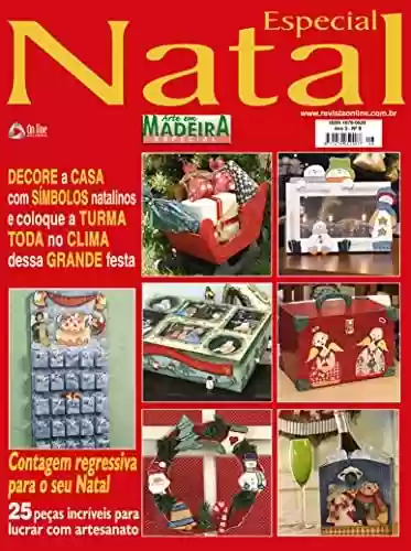 Livro: Arte em Madeira Especial Edição 08: DECORE A CASA: Símbolos natalinos e coloque a turma toda no clima!