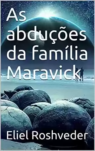 Livro: As abduções da família Maravick