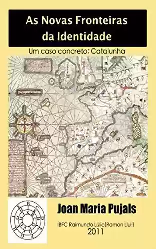 Livro: As Novas Fronteiras da Identidade - Um caso concreto: Catalunha