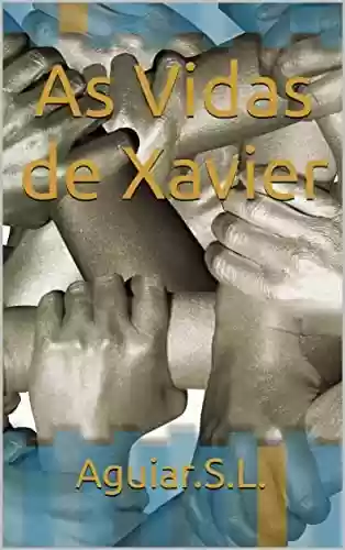 Livro: As Vidas de Xavier