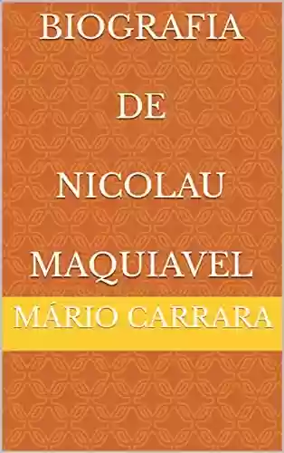 Livro: Biografia De Nicolau Maquiavel
