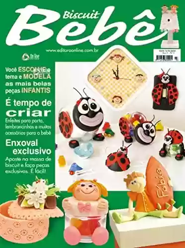Livro: Biscuit Bebê Edição 03: Você escolhe o tema e modela as mais belas peças infantis.