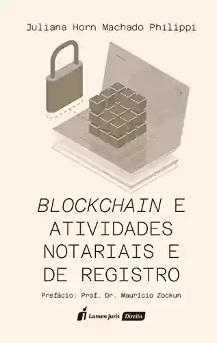 Livro: Blockchain e Atividades Notariais e de Registro
