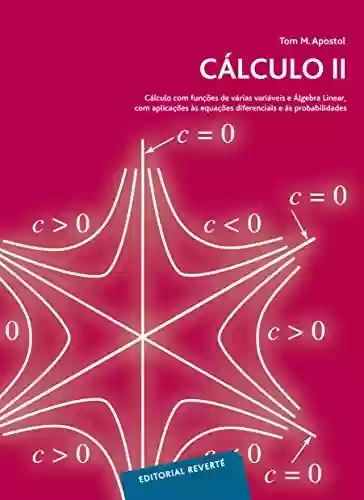 Livro: Cálculo II: Cálculo com funçôes de várias variáveis e Àlgebra Linear, com aplicaçôes às equaçôes diferenciais e às probabilidades