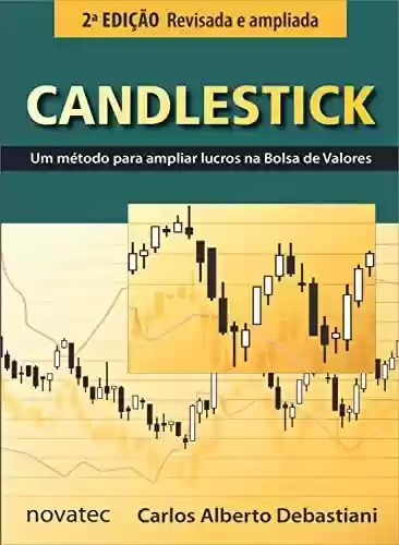 Livro: Candlestick – 2ª edição: Um método para ampliar lucros na Bolsa de Valores