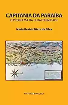 Livro: Capitania da Paraíba: O Problema da Subalternidade