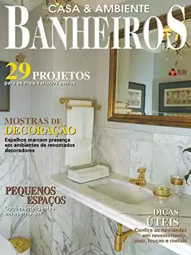 Livro: Casa & Ambiente - Banheiros & Lavabos: Edição 3