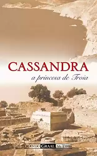 Livro: Cassandra, a Princesa de Troia