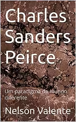 Livro: Charles Sanders Peirce: Um paradigma de mundo diferente
