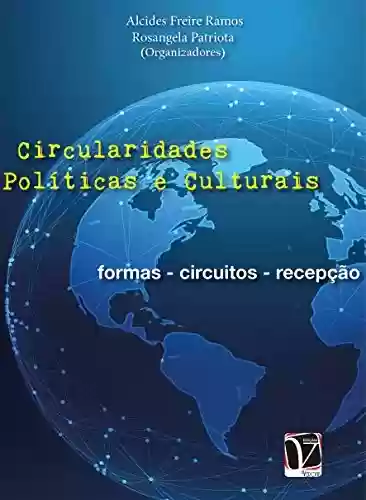 Livro: Circularidades Políticas e Culturais: formas - circuitos - recepção