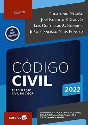 Livro: Código civil e legislação civil em vigor - 40ª edição 2022