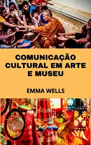 Livro: COMUNICAÇÃO CULTURAL EM ARTE E MUSEU