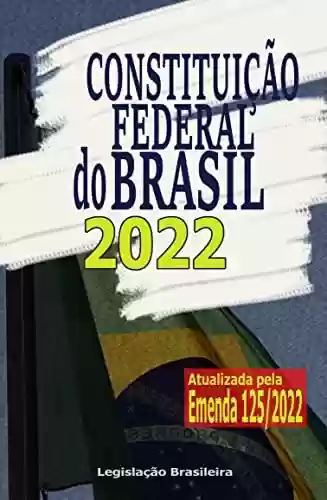 Livro: Constituição Federal do Brasil 2022: Atualizada pela Emenda 125/2022