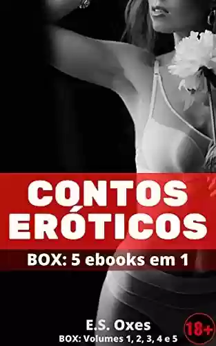 Livro: Contos Eróticos: BOX: 5 em 1 (24 histórias adultas quentíssimas) (Contos Eróticos - Oxes)