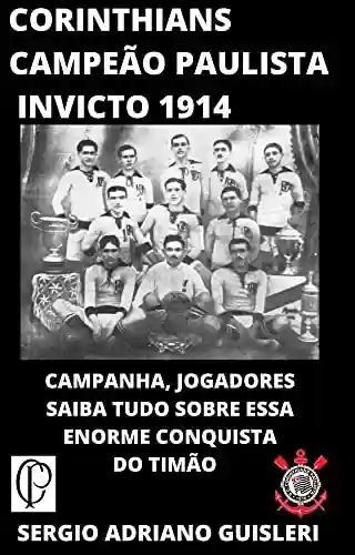Livro: Corinthians campeão paulista 1914: Começa a saga de ser campeão paulista